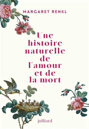 Une histoire naturelle de l'amour et de la mort : récit - Margaret Renkl