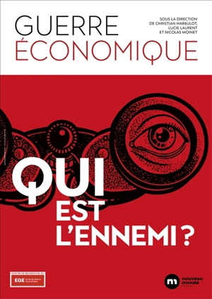 Guerre économique : qui est l'ennemi ?