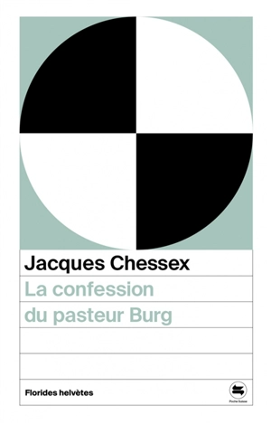 La confession du pasteur Burg : récit - Jacques Chessex