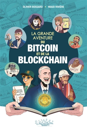 La grande aventure du bitcoin et de la blockchain - Olivier Bossard