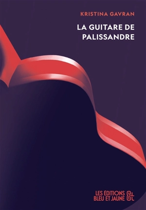 La guitare de palissandre - Kristina Gavran