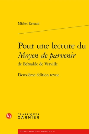 Pour une lecture du Moyen de parvenir de Béroalde de Verville - Michel Renaud