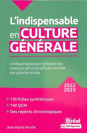 L'indispensable en culture générale : l'indispensable pour préparer les concours administratifs et d'entrée aux grandes écoles : 2022-2023 - Jean-Marie Nicolle