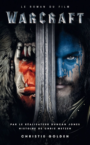 World of Warcraft : le roman du film - Christie Golden