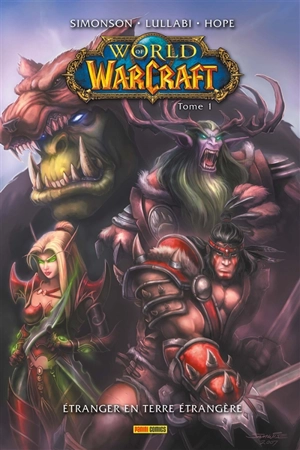 World of Warcraft. Vol. 1. Etranger en terre étrangère - Walter Simonson