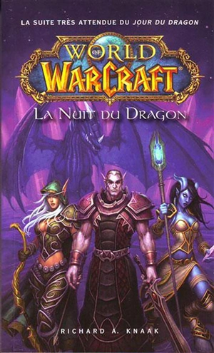 World of Warcraft. La nuit du dragon - Richard A. Knaak