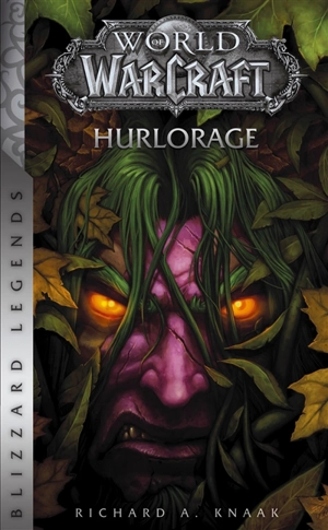 World of Warcraft. Hurlorage - Richard A. Knaak