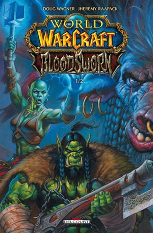 World of Warcraft : Bloodsworn. Vol. 1 - Doug Wagner