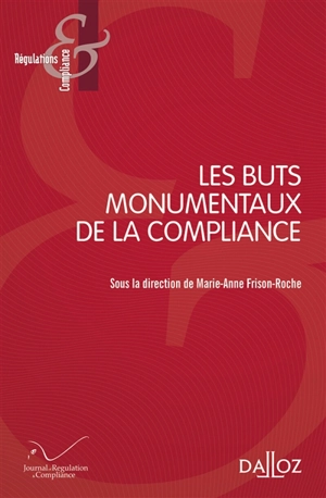 Les buts monumentaux de la compliance