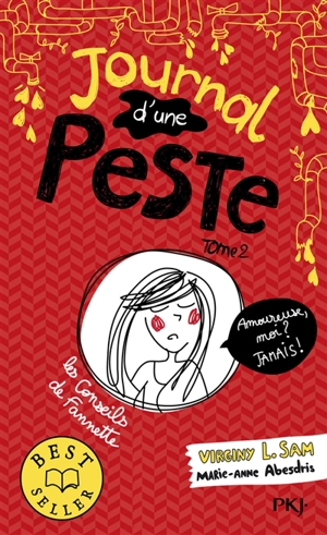 Journal d'une peste. Vol. 2. Amoureuse, moi ? Jamais ! - Virginy L. Sam