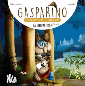 Gasparino, détective privé. Vol. 1. La disparition - Nicole Kokom