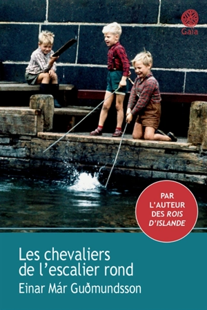 Les chevaliers de l'escalier rond - Einar Mar Gudmundsson