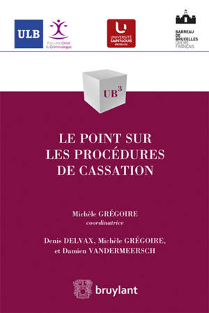 Le point sur les procédures de cassation - Denis Delvax