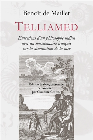 Telliamed : entretiens d'un philosophe indien avec un missionnaire français sur la diminution de la mer : 1755 - Benoît de Maillet