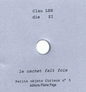 Petits objets curieux. Vol. 5. Le cachet fait foie - Claudie Lenzi