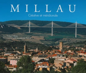 Millau : créative et méridionale - Philippe Ollivier