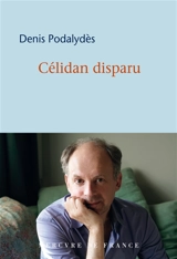 Célidan disparu - Denis Podalydès