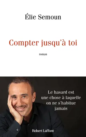 Compter jusqu'à toi - Elie Semoun