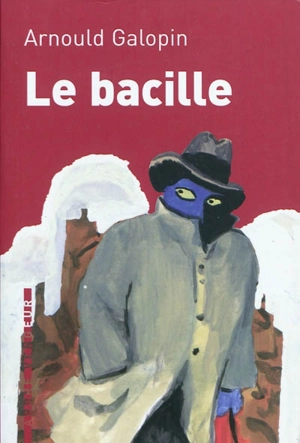 Le bacille - Arnould (1863-1934) Galopin