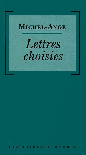 Lettres choisies - Michel-Ange