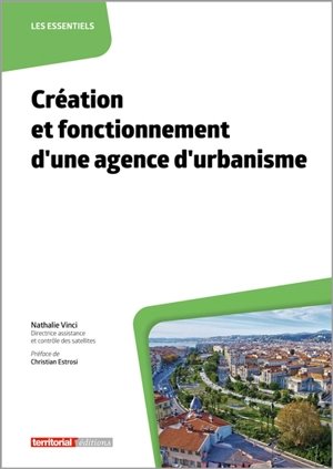 Création et fonctionnement d'une agence d'urbanisme - Nathalie Vinci