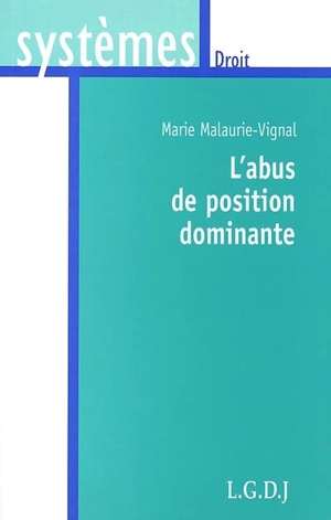 L'abus de position dominante - Marie Malaurie-Vignal