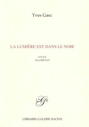 La lumière est dans le noir - Yves Gasc