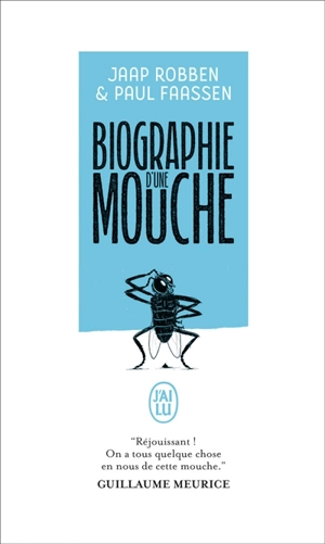 Biographie d'une mouche - Jaap Robben