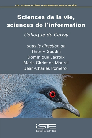 Sciences de la vie, sciences de l'information - Centre culturel international (Cerisy-la-Salle, Manche). Colloque (2016)