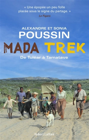 Mada trek. De Tuléar à Tamatave - Alexandre Poussin
