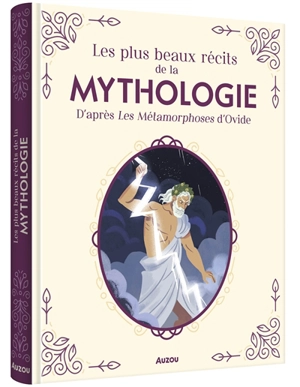 Les plus beaux récits de la mythologie - Céline Potard