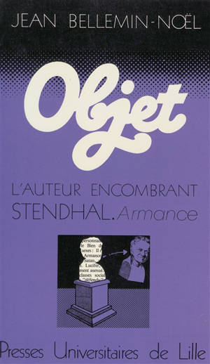 L'Auteur encombrant, Stendhal, Armance - Jean Bellemin-Noël