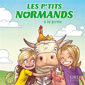 Les p'tits Normands. Les p'tits Normands à la ferme - Aurélie Derreumaux