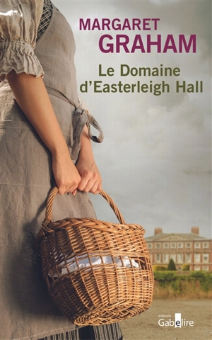 Le domaine d'Easterleigh Hall - Margaret Graham