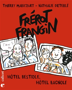 Frérot Frangin. Vol. 3. Hôtel Bestiole, hôtel Bagnole - Thierry Maricourt