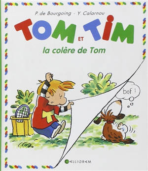 Tom et Tim. Vol. 2002. La colère de Tom - Pascale de Bourgoing