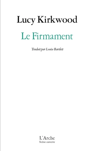 Le firmament - Lucy Kirkwood