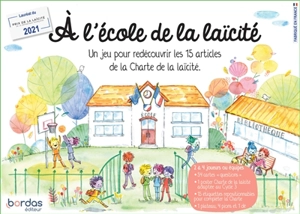 A l'école de la laïcité : un jeu pour redécouvrir les 15 articles de la Charte de la laïcité - Daniel Fischer