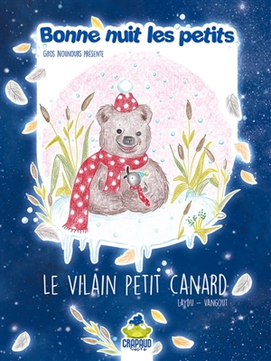 Bonne nuit les petits. Le vilain petit canard - Christine Laydu