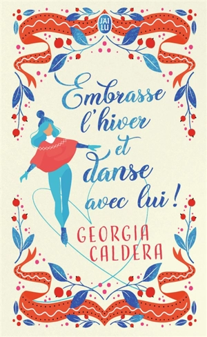 Embrasse l'hiver et danse avec lui ! - Georgia Caldera