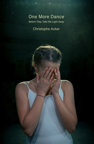 One more dance : before they take the light away - Christophe Acker