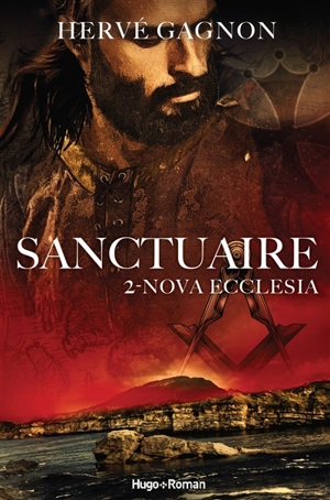 Sanctuaire. Vol. 2. Nova ecclesia - Hervé Gagnon