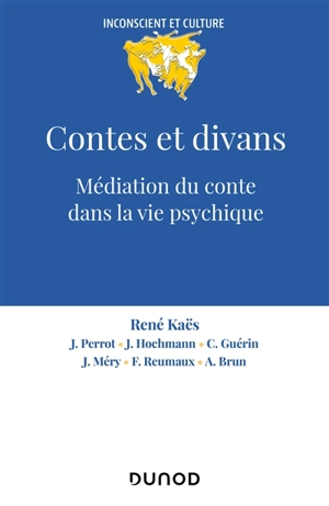 Contes et divans : médiation du conte dans la vie psychique