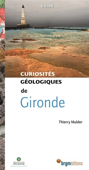 Curiosités géologiques de Gironde - Thierry Mulder