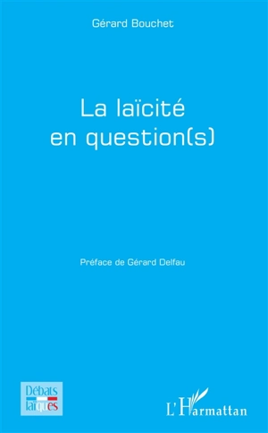 La laïcité en question(s) - Gérard Bouchet