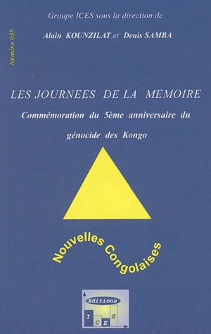 Nouvelles congolaises, n° 38. Les journées de la mémoire : commémoration du 5e anniversaire du génocide des Kongo - Groupe ICES (Corbeil-Essonnes, Essonne)