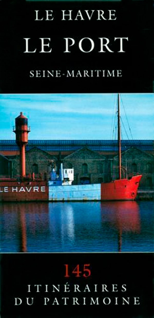 Le Havre, Seine-Maritime : le port - France. Inventaire général des monuments et des richesses artistiques de la France. Commission régionale Haute-Normandie