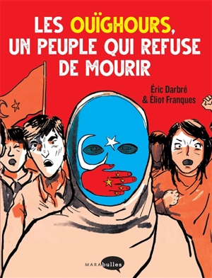 Les Ouïghours, un peuple qui refuse de mourir - Eric Darbré