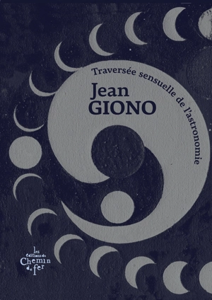Traversée sensuelle de l'astronomie - Jean Giono