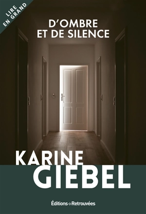 D'ombre et de silence - Karine Giebel